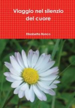 Viaggio Nel Silenzio Del Cuore