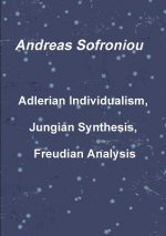 Adlerian Individualism, Jungian Synthesis, Freudian Analysis
