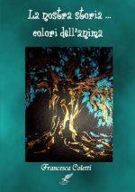 Nostra Storia... Colori Dell'anima