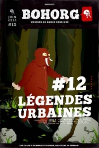 Bohorg: Legendes Urbaines