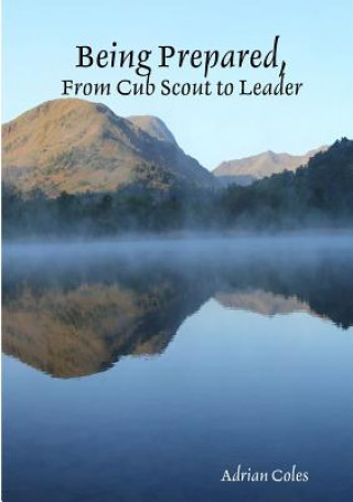 Being Prepared, from Cub Scout to Leader