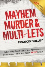 Mayhem, Murder & Multi-Lets