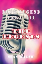 Rock Legend Part III: the Legends