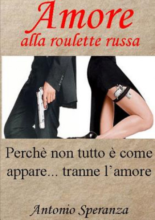 Amore Alla Roulette Russa