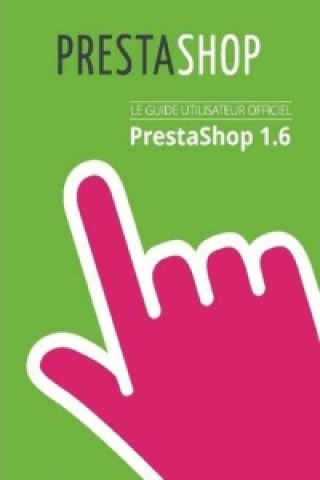Guide de L'Utilisateur Prestashop 1.6