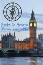 Juste Le Temps D'une Enquete