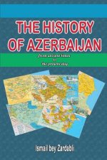 History of Azerbaijan: from Ancient Times to the Present Day