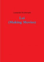 Lui (Making Movies)
