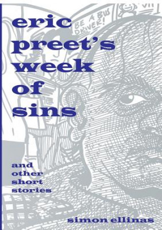 Eric Preet's Week of Sins and Other Short Stories