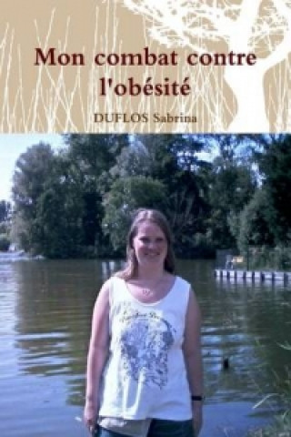 Mon Combat Contre L'obesite