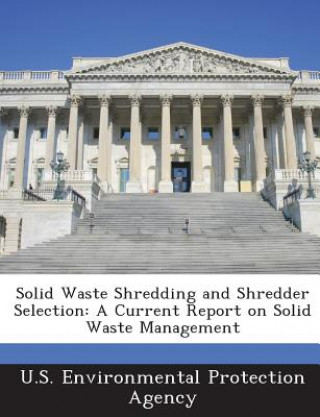 Solid Waste Shredding and Shredder Selection