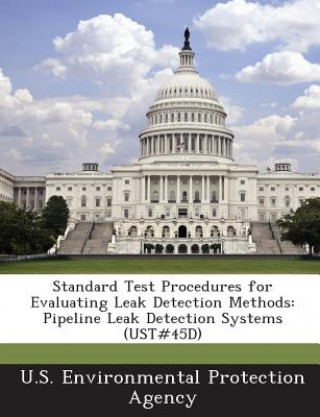 Standard Test Procedures for Evaluating Leak Detection Methods