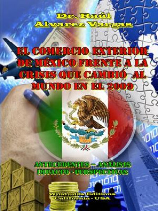 Comercio Exterior de Mexico frente a la Crisis que cambio al Mundo en el 2009