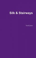 Silk & Stairways