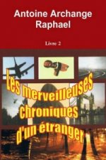 Merveilleuses Chroniques D'un Etranger, Livre 2