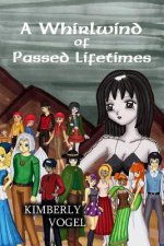 Whirlwind of Passed Lifetimes