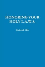 Honoring Your Holy L.A.W.S.