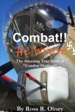 Combat He Wrote The Amazing True Story of 