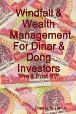 Windfall & Wealth Management For Dinar & Dong Investors