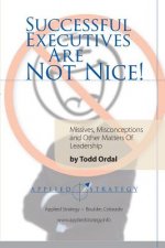 Successful Executives are Not Nice!