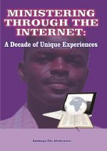 Ministering Through the Internet: A Decade of Unique Experiences