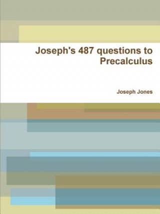 Joseph's 487 Questions to Precalculus