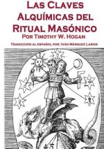 Claves Alquimicas del Ritual Masonico