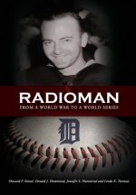 Radioman: From a World War to a World Series