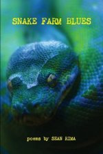 Snake Farm Blues: A Texas Love Song