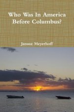 Who was in America before Columbus?
