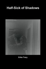 Half-Sick of Shadows