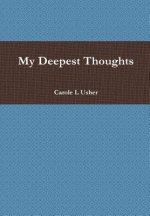 My Deepest Thoughts