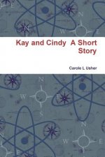 Kay and Cindy A Short Story