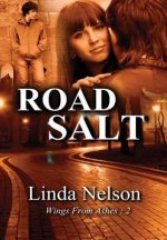 Road Salt (Wings from Ashes: 2)