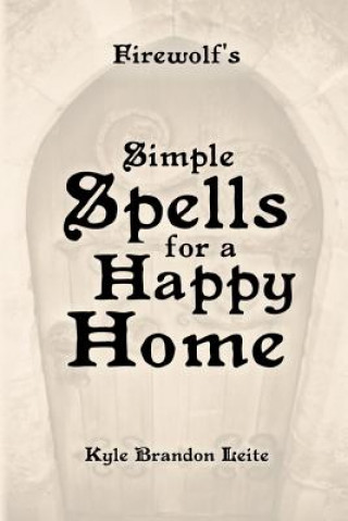 Firewolf's Simple Spells for a Happy Home