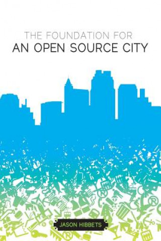 Foundation for an Open Source City