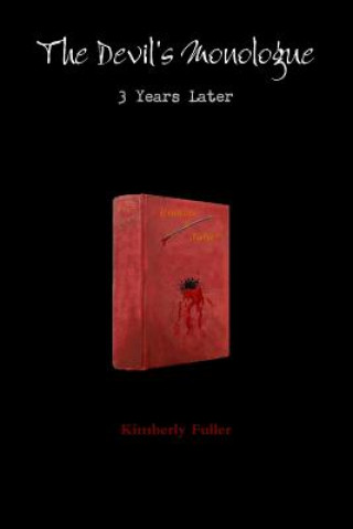 Devil's Monologue: 3 Years Later