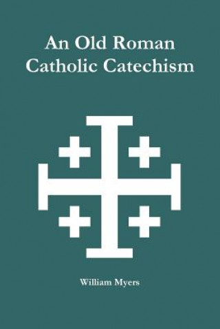 Old Roman Catholic Catechism