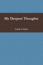 My Deepest Thoughts