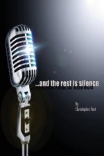 ..And the Rest is Silence