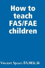 How to teach FAS/FAE children
