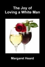 Joy of Loving A White Man