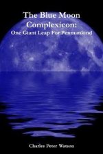 Blue Moon Complexicon: One Giant Leap For Penmankind