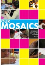 Our Mosaics: Stories of Community, Culture, and Self
