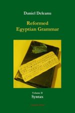 Reformed Egyptian Grammar: Volume 2 - Syntax