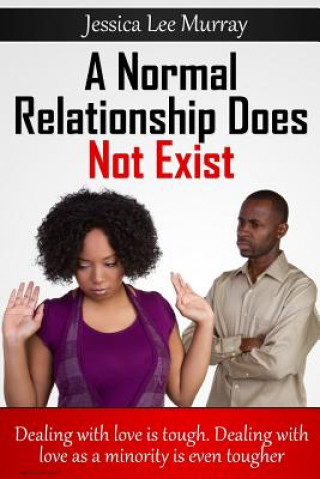 Normal Relationship Does Not Exist