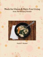 Meals for Gluten & Dairy Free Living from The Kitchen Chemist