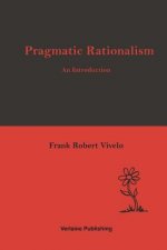Pragmatic Rationalism: An Introduction