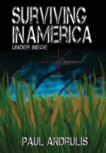 Surviving In America: Under Siege 2nd Edition