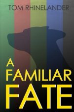 Familiar Fate